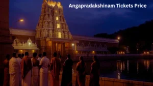 Angapradakshinam Tickets Price