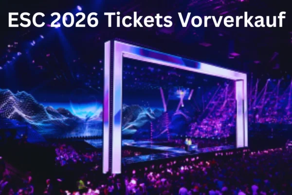 ESC 2026 Tickets Vorverkauf