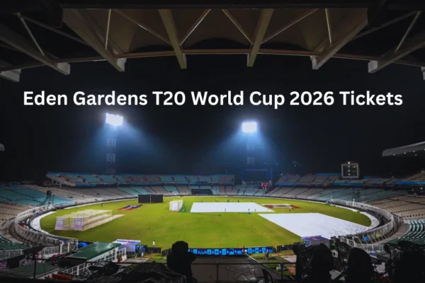 Eden Gardens T20 World Cup 2026 Tickets