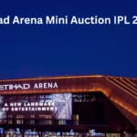 Etihad Arena Mini Auction IPL 2026