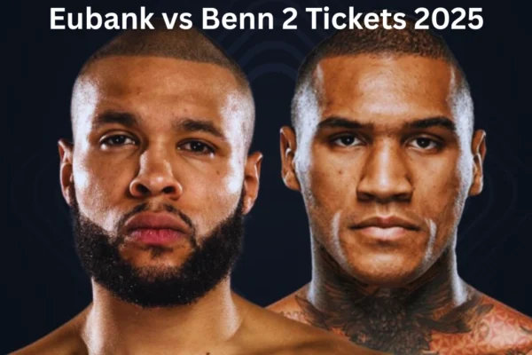 Eubank vs Benn 2 Tickets 2025