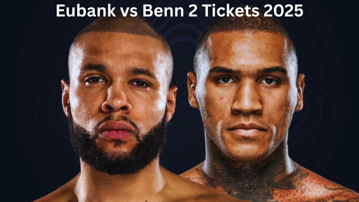 Eubank vs Benn 2 Tickets 2025