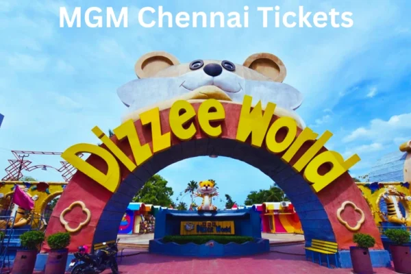MGM Chennai Tickets