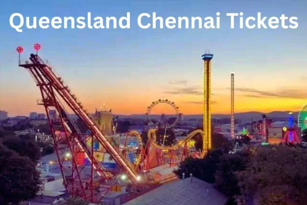 Queensland Chennai Tickets