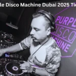 Purple Disco Machine Dubai 2025 Tickets