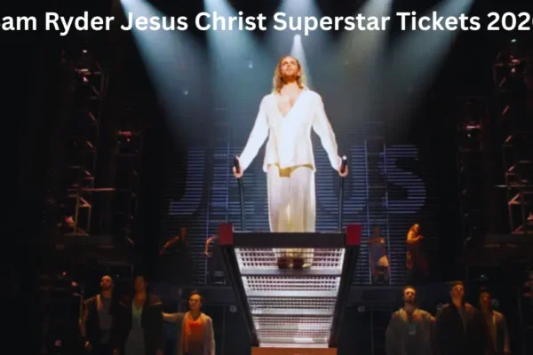 Sam Ryder Jesus Christ Superstar Tickets 2026