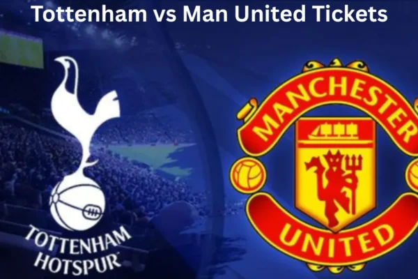 Tottenham vs Man United Tickets