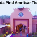 Sadda Pind Amritsar Tickets