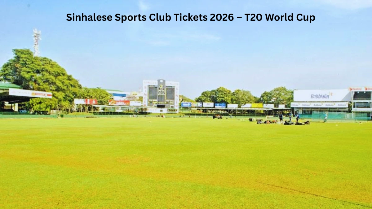 Sinhalese Sports Club Tickets 2026 – T20 World Cup