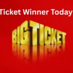 Big Ticket Winner Today List