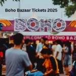 Boho Bazaar Tickets 2025