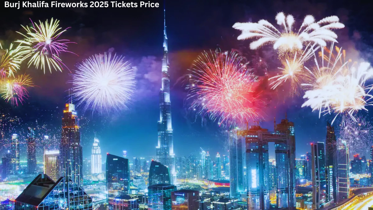 Burj Khalifa Fireworks 2025 Tickets Price