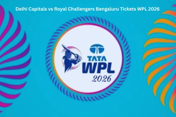 Delhi Capitals vs Royal Challengers Bengaluru Tickets WPL 2026