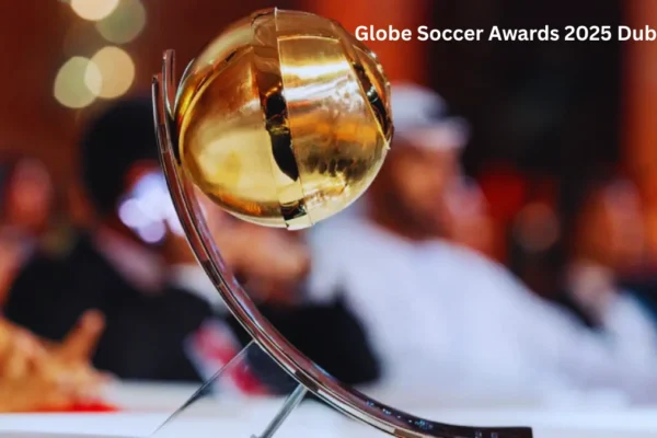 Globe Soccer Awards 2025 Dubai