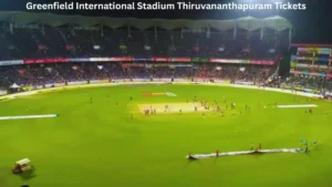 Greenfield International Stadium Thiruvananthapuram Tickets