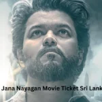 Jana Nayagan Movie Ticket Sri Lanka
