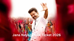 Jana Nayagan UK Ticket 2026