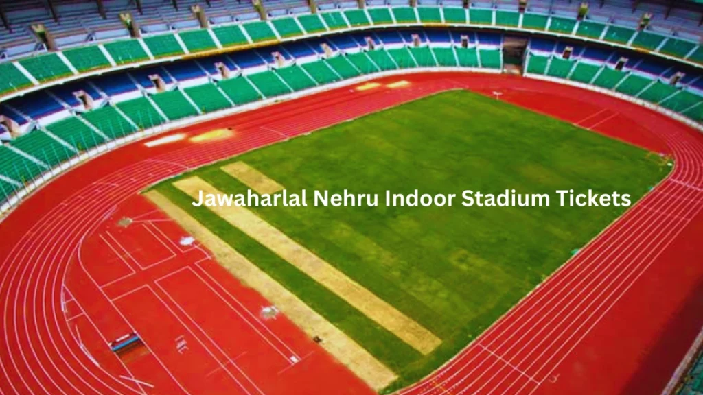Jawaharlal Nehru Indoor Stadium Tickets