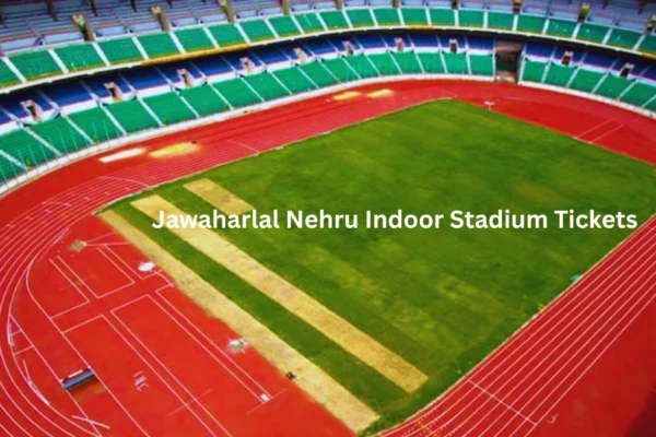 Jawaharlal Nehru Indoor Stadium Tickets