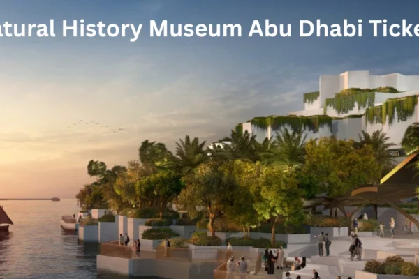 Natural History Museum Abu Dhabi Tickets