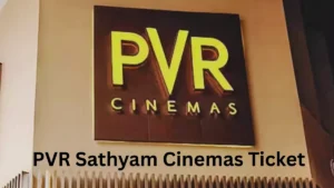 PVR Sathyam Cinemas Ticket