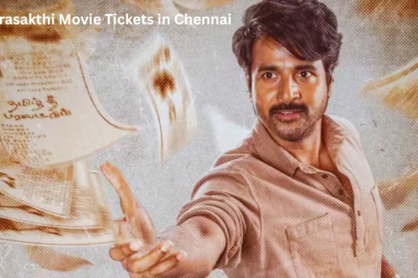 Parasakthi Movie Tickets in Chennai