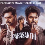 Parasakthi Movie Tickets in UAE