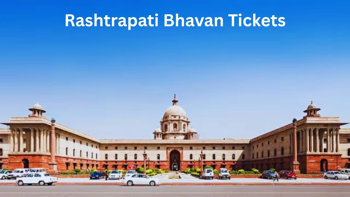 Rashtrapati Bhavan Tickets