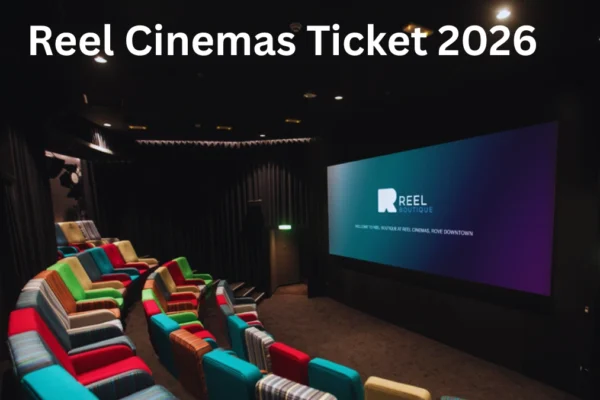 Reel Cinemas Ticket 2026