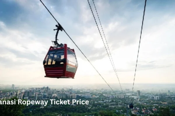 Varanasi Ropeway Ticket Price