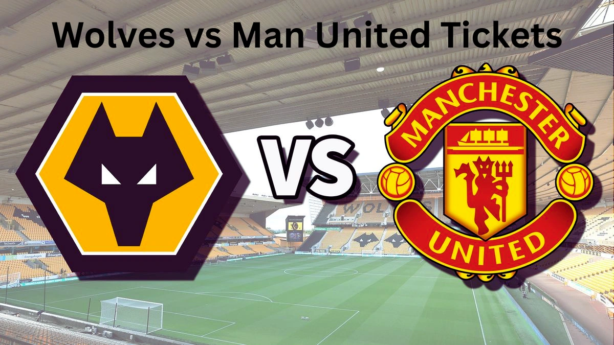 Wolves vs Man United Tickets