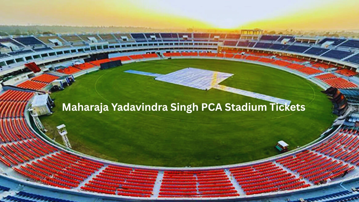 Maharaja Yadavindra Singh PCA Stadium Tickets