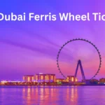 Ain Dubai Ferris Wheel Tickets
