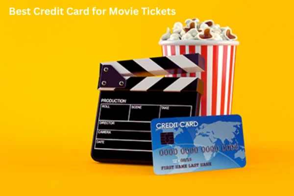 Best Credit Card for Movie Tickets