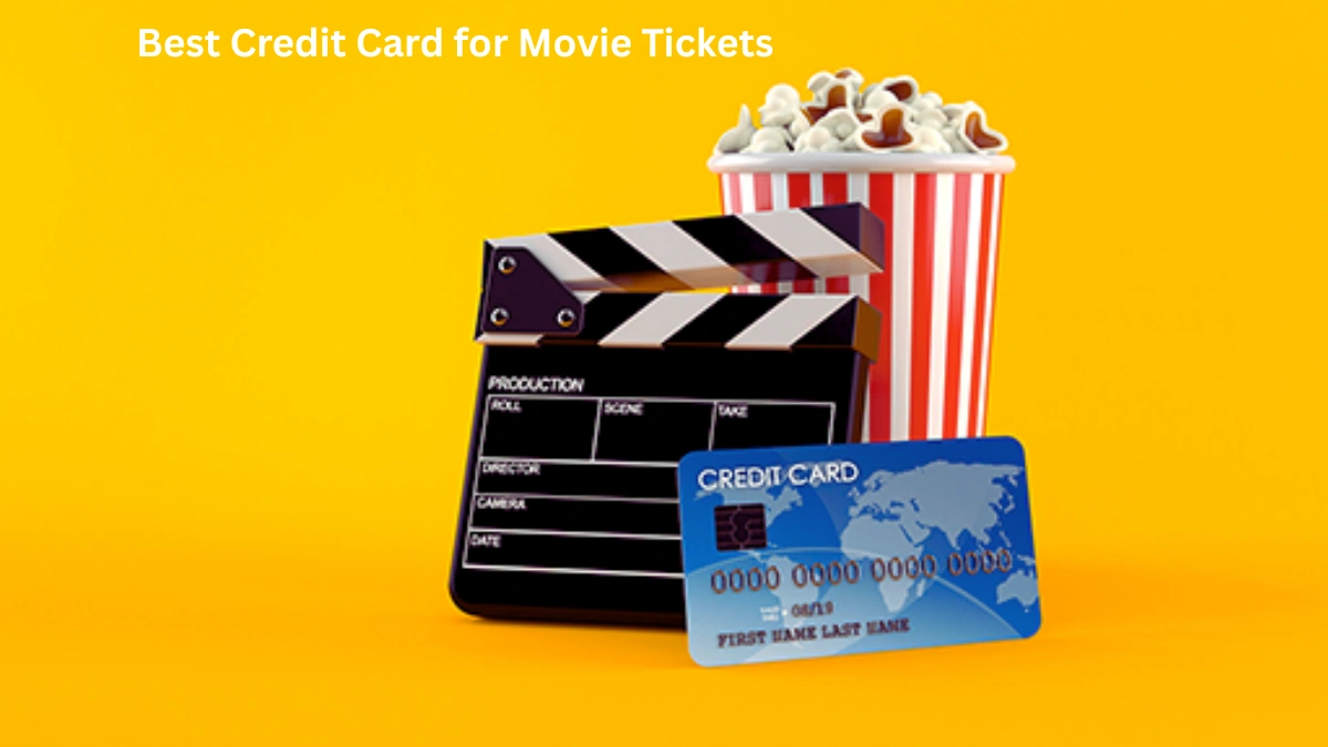Best Credit Card for Movie Tickets