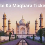 Bibi Ka Maqbara Tickets 2026