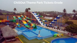 ChillOut Theme Park Tickets Erode