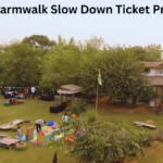 Farmwalk Slow Down Ticket Prices