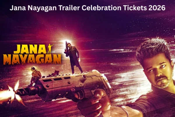 Jana Nayagan Trailer Celebration Tickets 2026