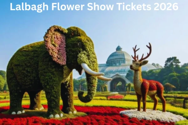 Lalbagh Flower Show Tickets 2026