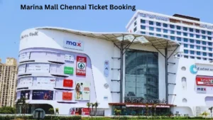 Marina Mall Chennai Ticket Booking
