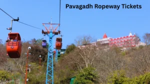 Pavagadh Ropeway Tickets