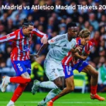 Real Madrid vs Atletico Madrid Tickets 2026