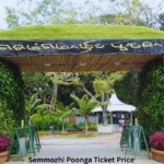 Semmozhi Poonga Ticket Price