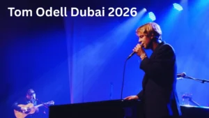 Tom Odell Dubai 2026
