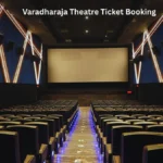 Varadharaja Theatre Ticket Booking
