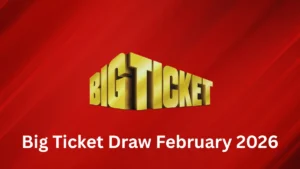 Big Ticket Draw February 2026