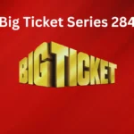 Big Ticket Series 284