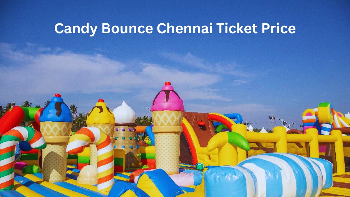 Candy Bounce Chennai Ticket Price