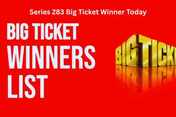 Series 283 Big Ticket Winner Today